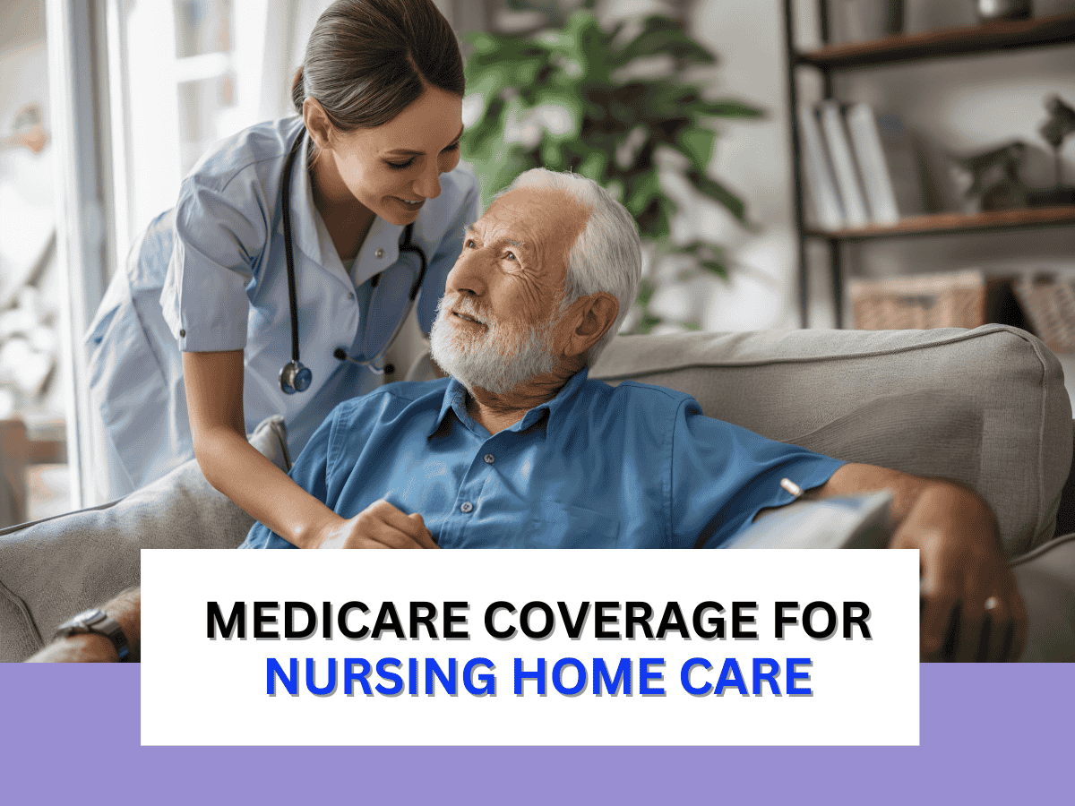 Medicare Coverage for Nursing Home Care